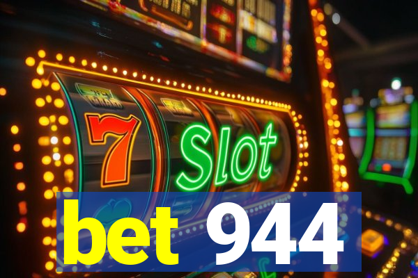 bet 944